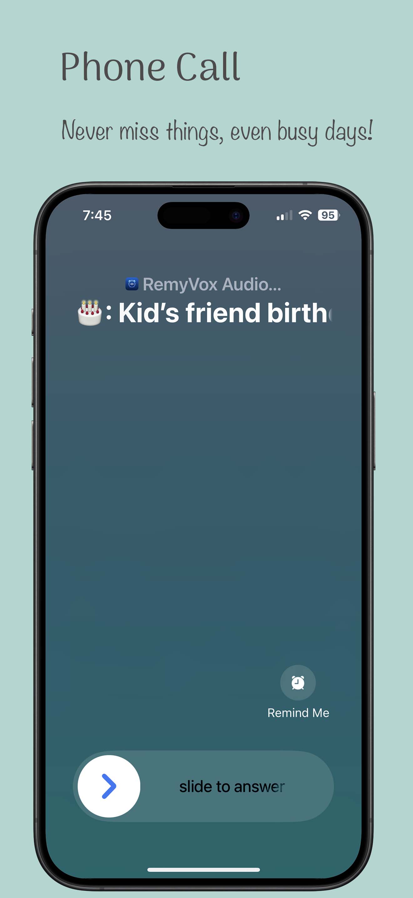 Phone call alerts — never miss things, even on busy days