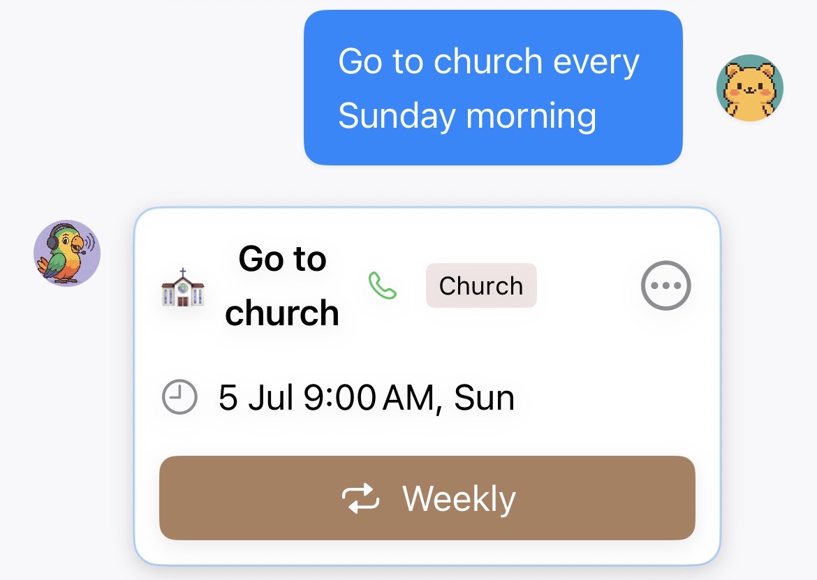 Saying 'Go to church every Sunday morning' creates a weekly recurring event